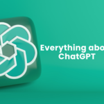 Everything about ChatGPT